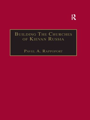 cover image of Building the Churches of Kievan Russia